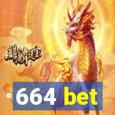 664 bet